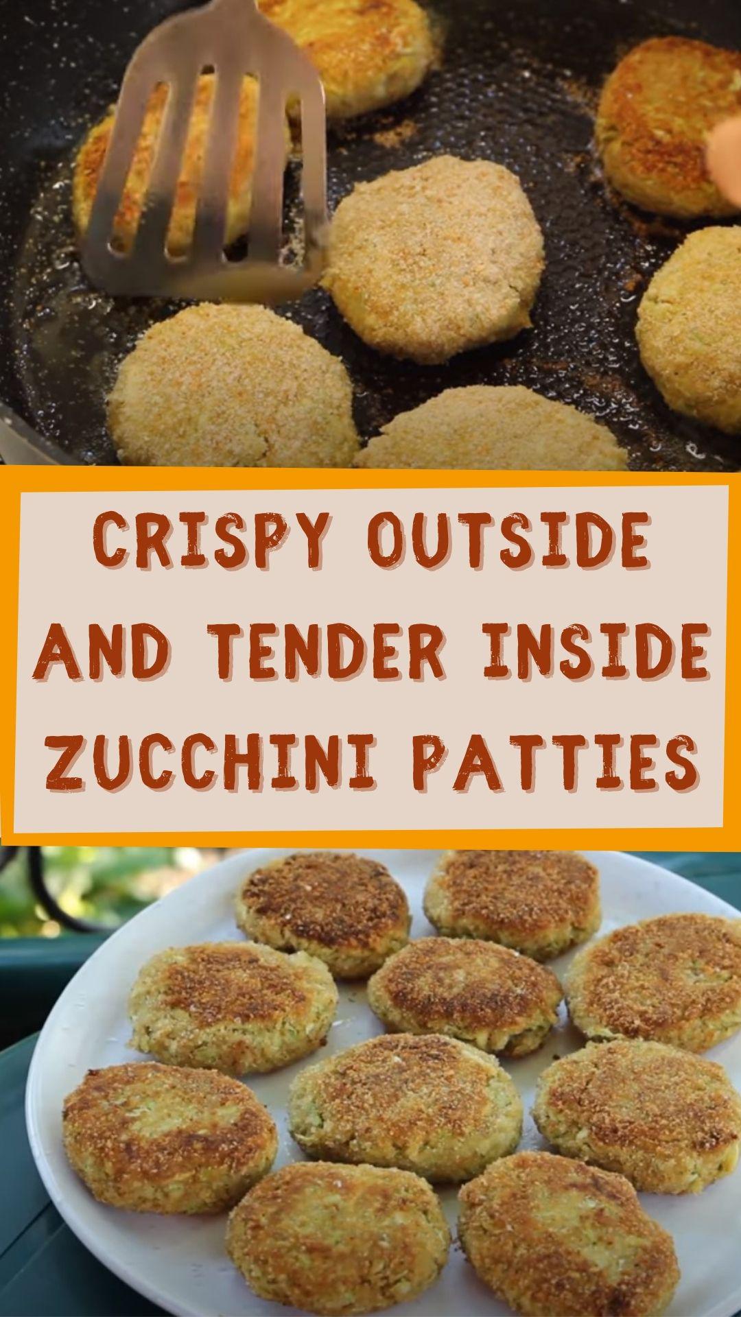 Crispy outside and tender inside zucchini patties