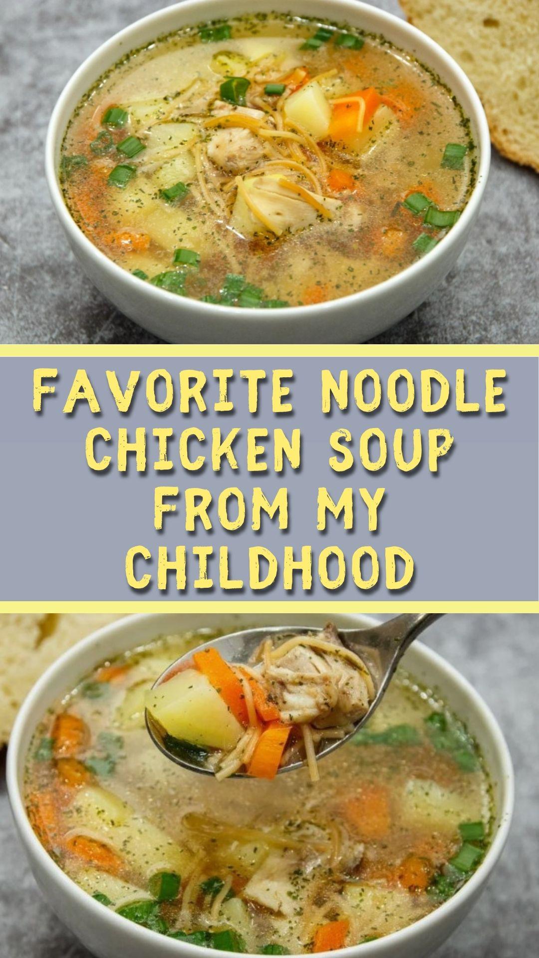 Favorite noodle chicken soup from my childhood