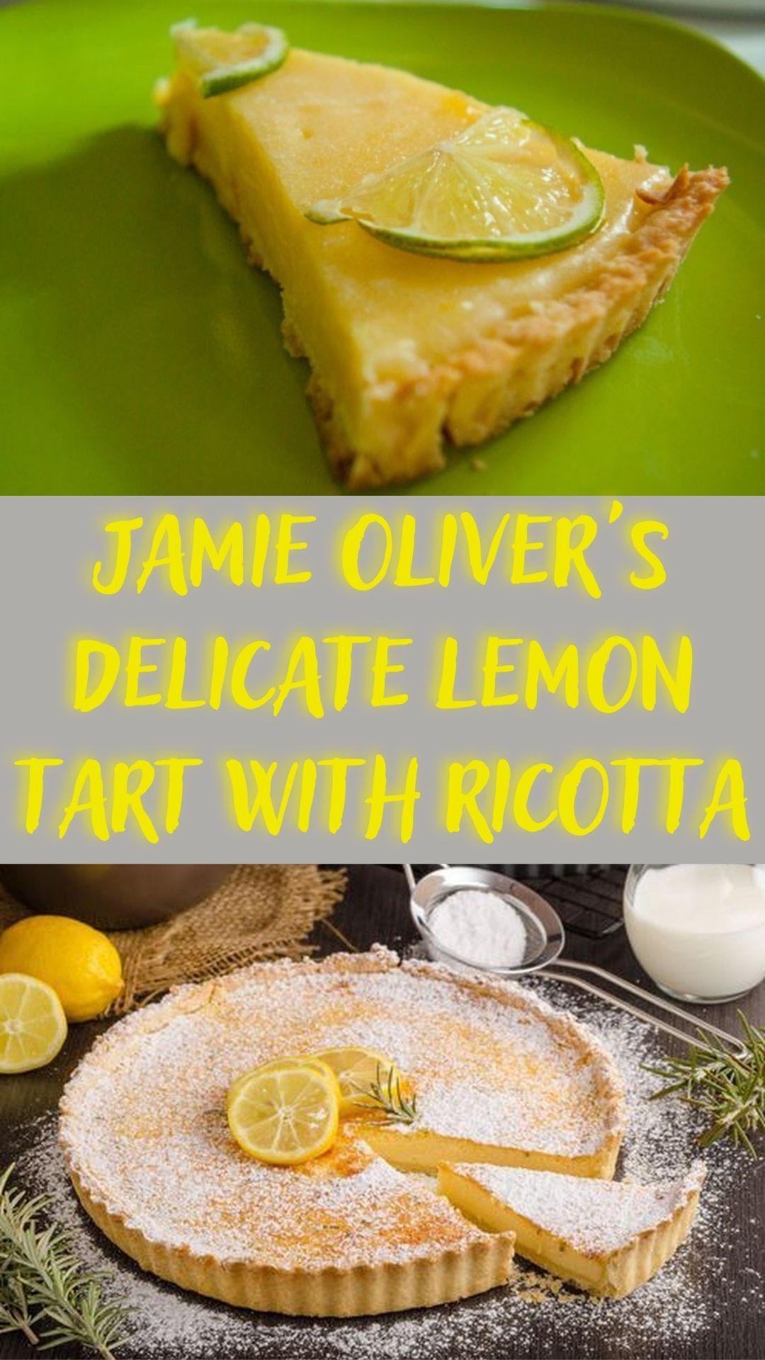 Jamie Oliver's Delicate Lemon Tart with Ricotta