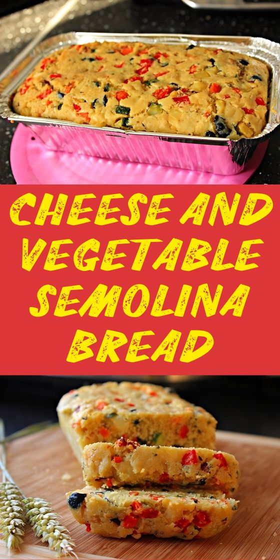 Cheese and Vegetable Semolina Bread