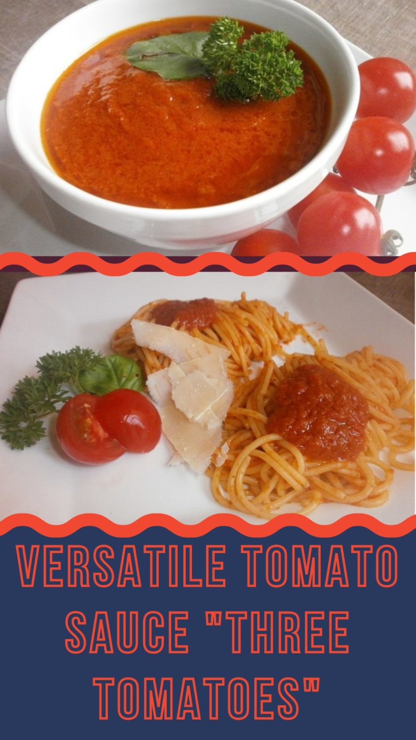 Versatile tomato sauce "three tomatoes"