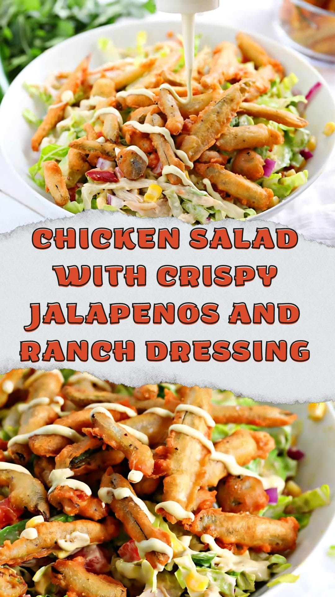 Delicious chicken salad with Crispy Fried Jalapenos and Jalapeno Ranch Dressing