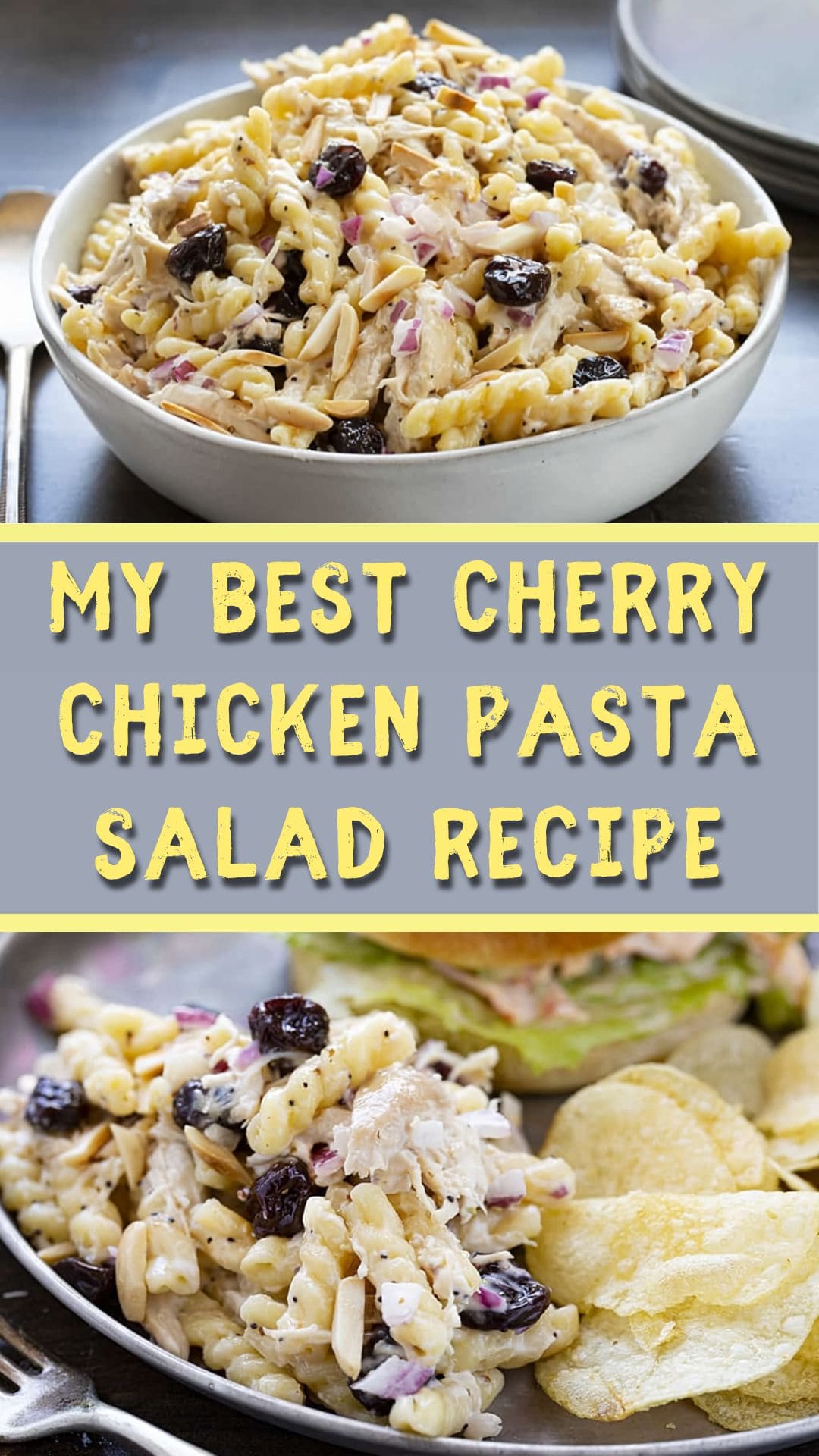 My Best Cherry Chicken Pasta Salad Recipe