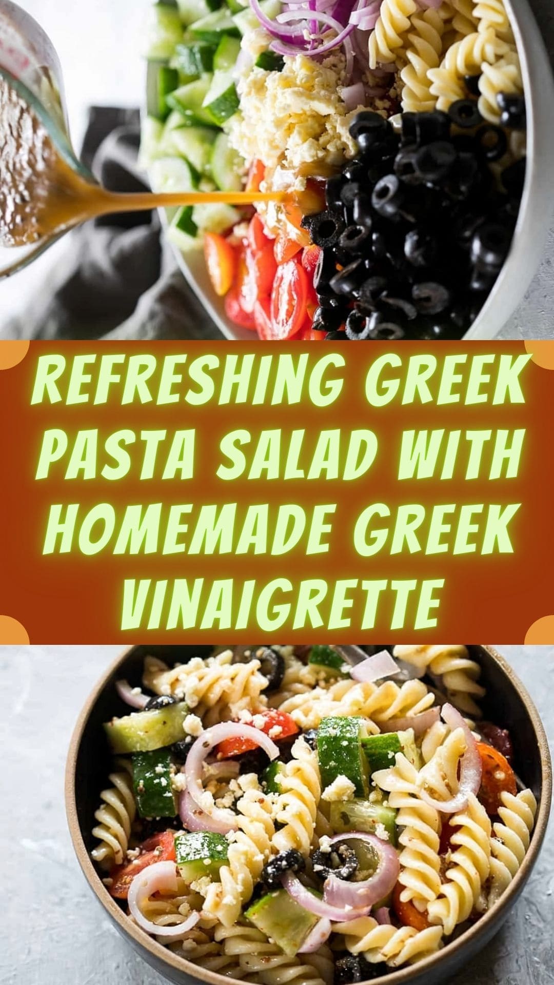 Refreshing Greek Pasta Salad with Homemade Greek Vinaigrette