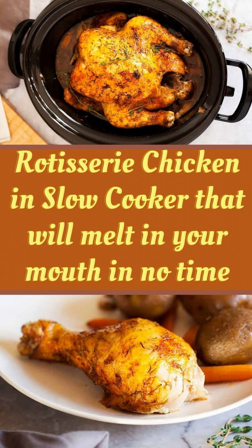 Rotisserie Chicken in Slow Cooker that will melt in your mouth in no time