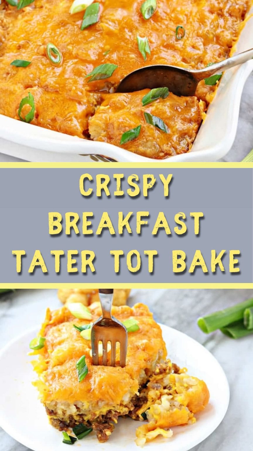 Crispy Breakfast Tater Tot Bake