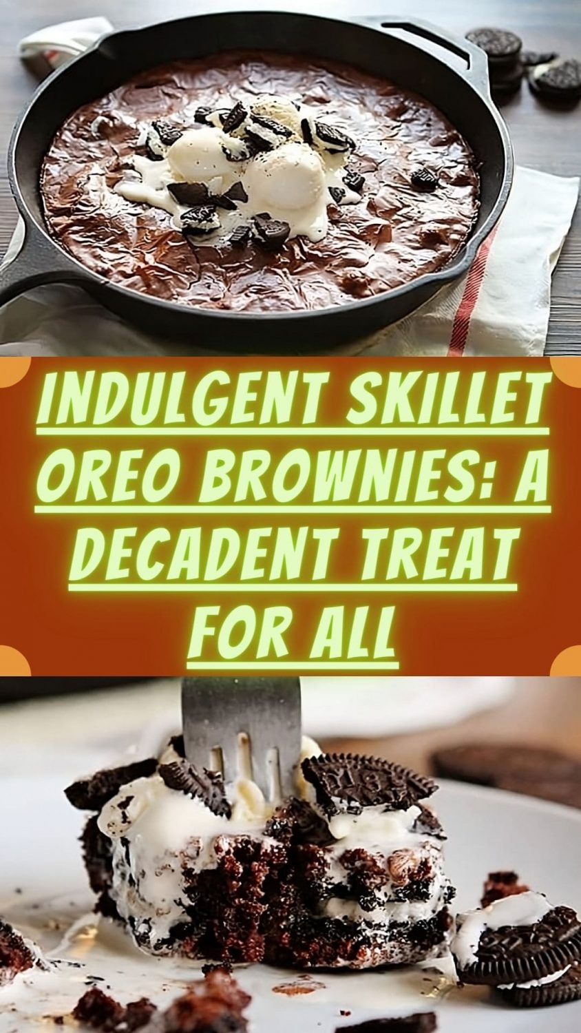 Indulgent Skillet Oreo Brownies: A Decadent Treat for All