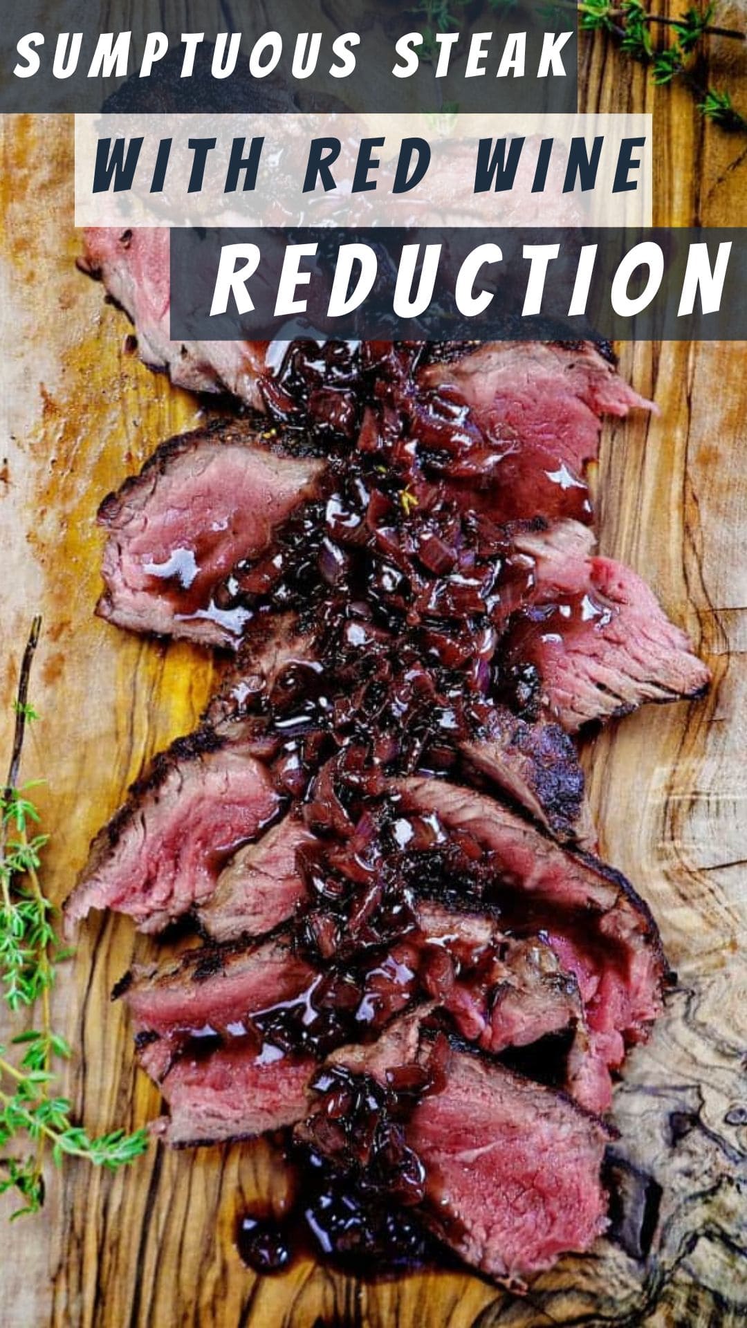 Sumptuous Steak with Red Wine Reduction