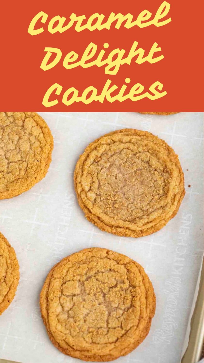 Caramel Delight Cookies