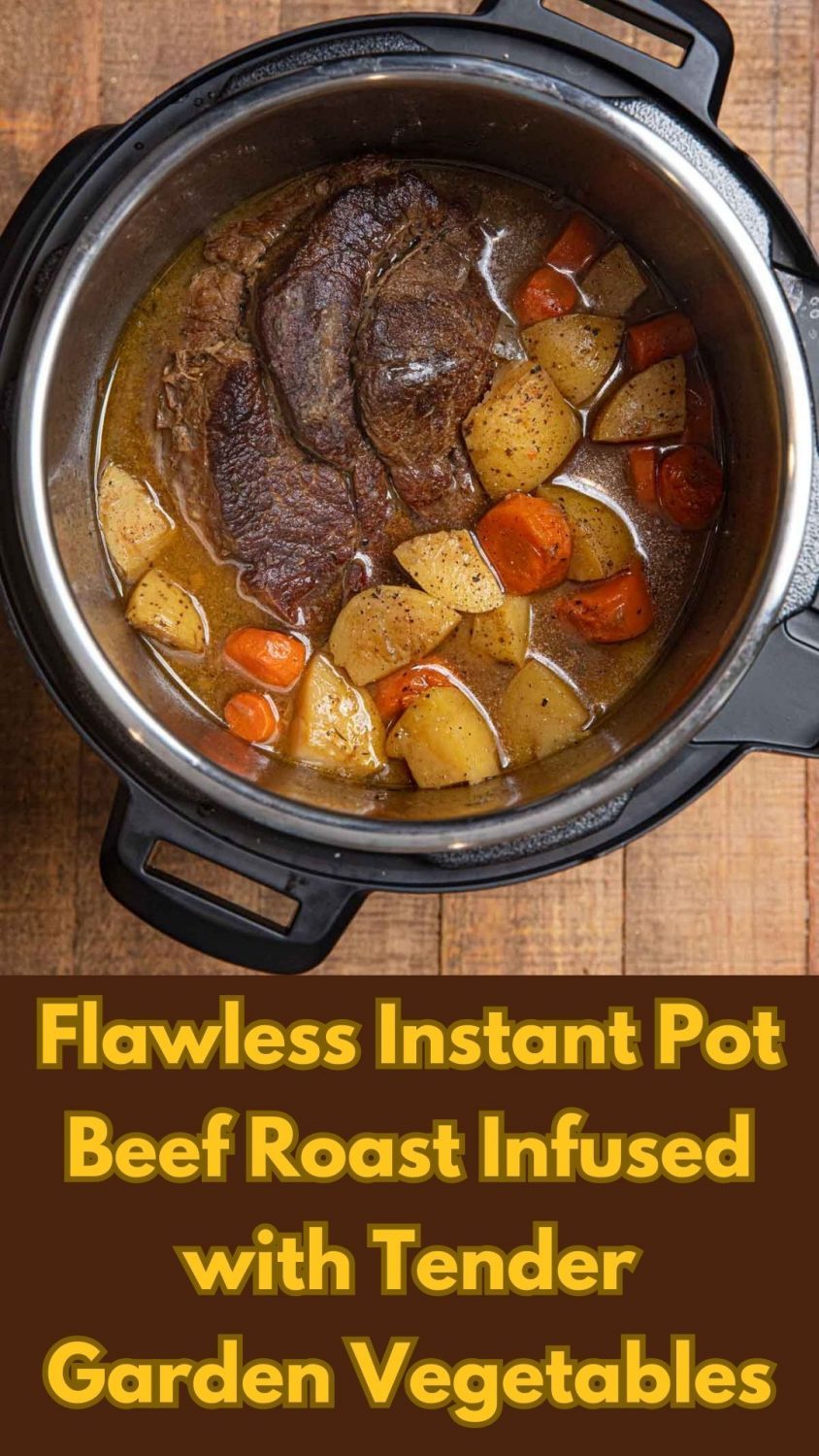 Flawless Instant Pot Beef Roast Infused with Tender Garden Vegetables