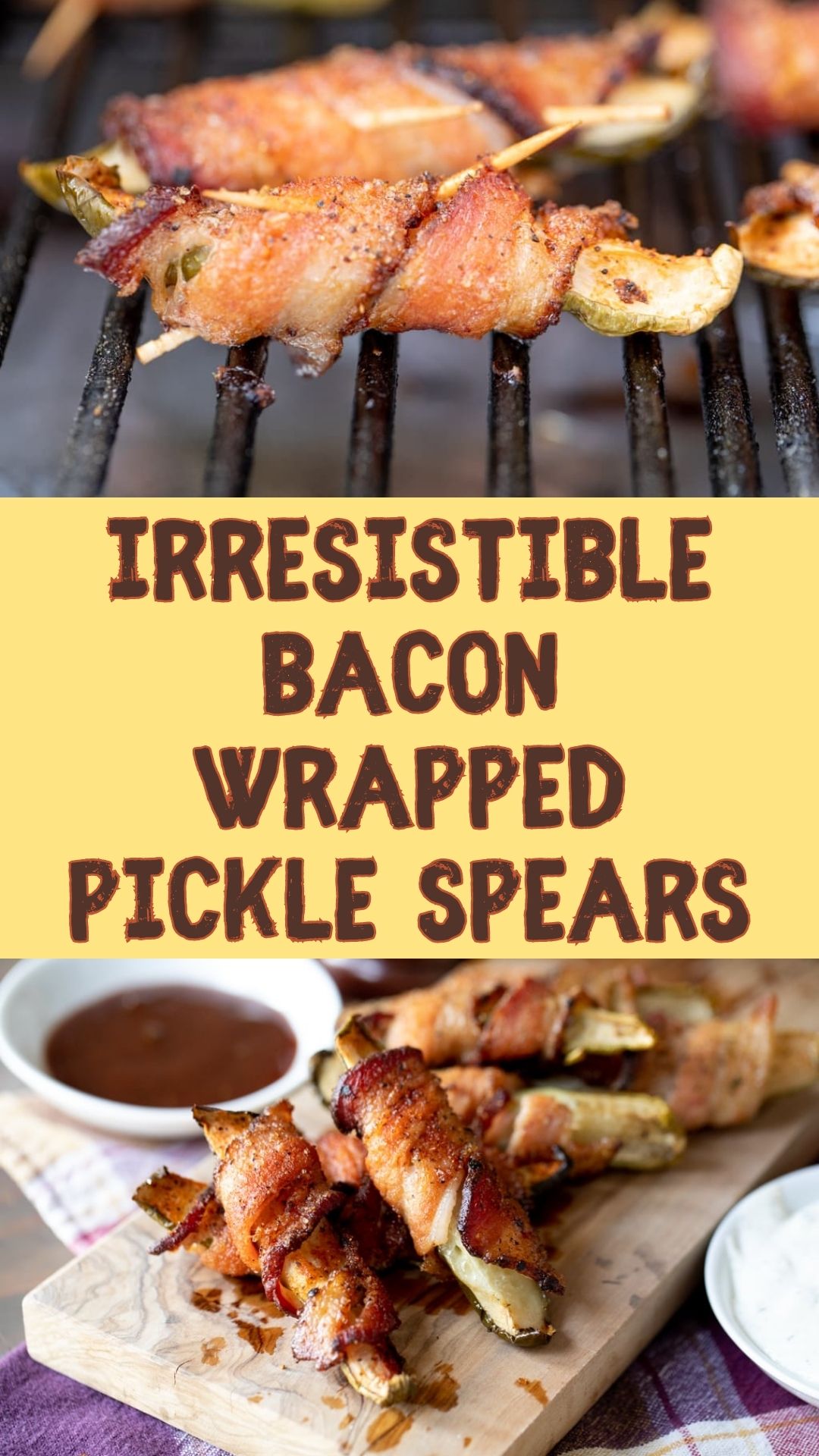 Irresistible Bacon Wrapped Pickle Spears