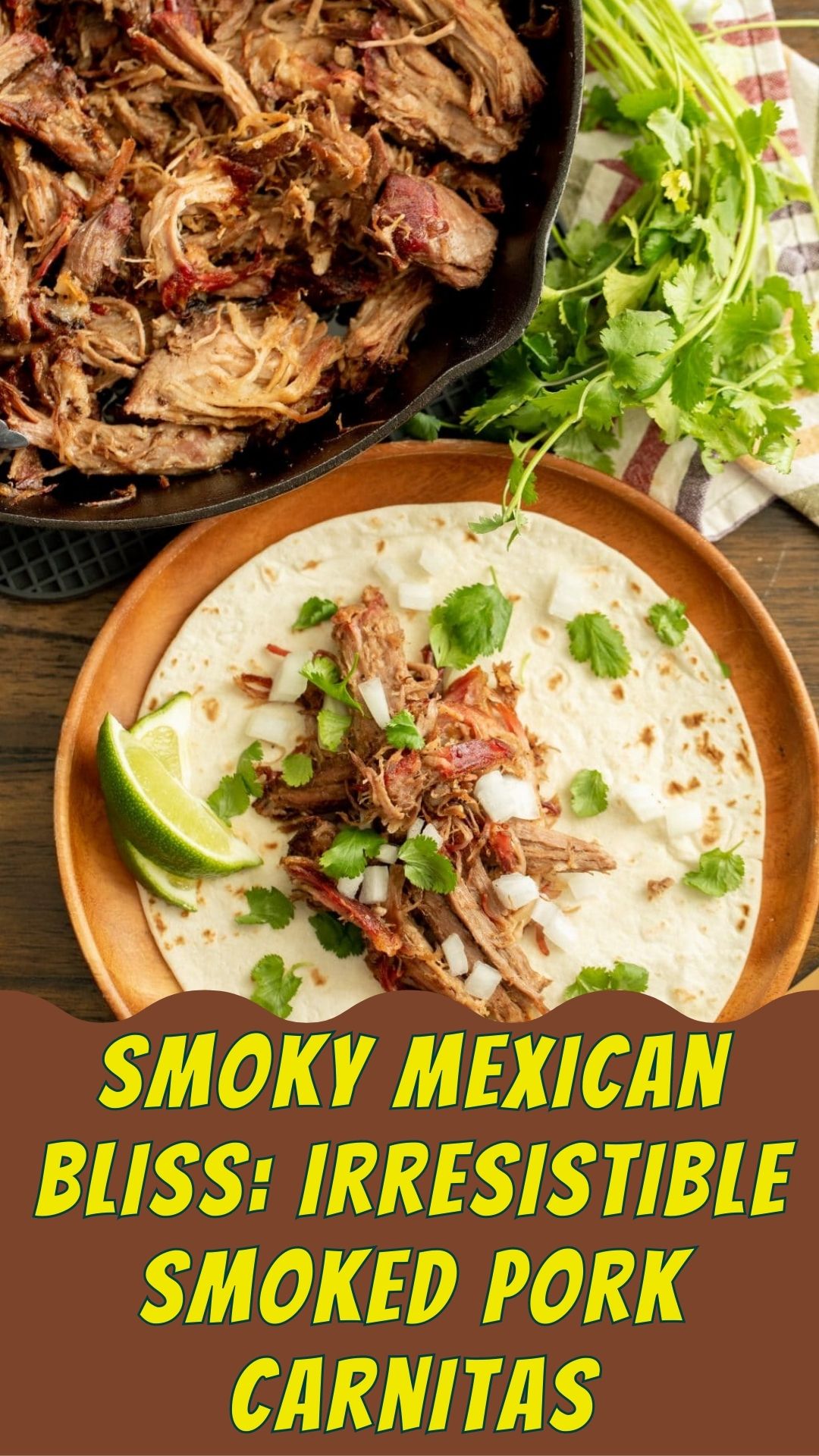 Smoky Mexican Bliss: Irresistible Smoked Pork Carnitas