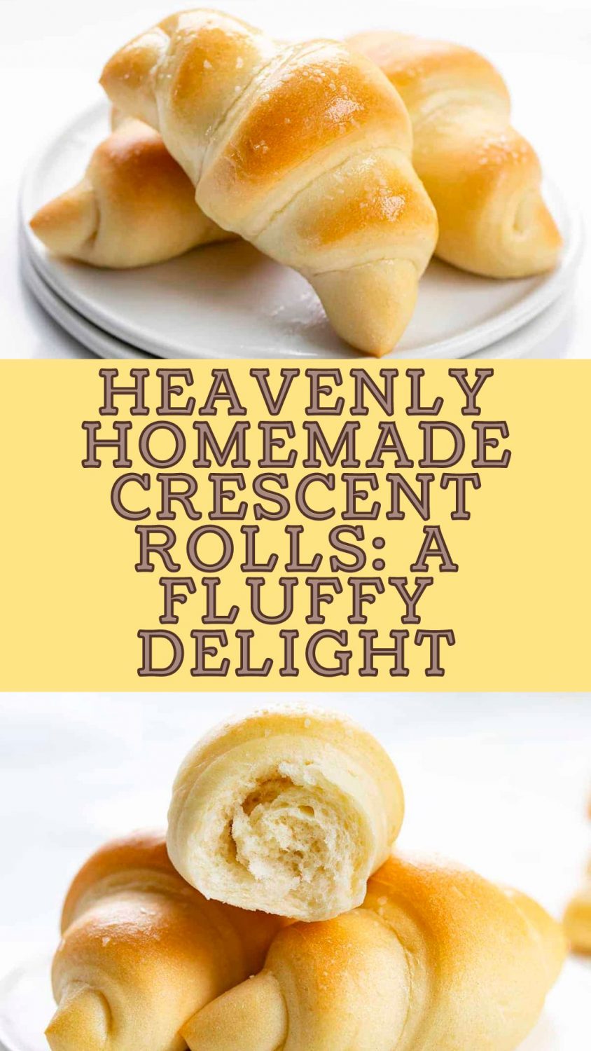Heavenly Homemade Crescent Rolls: A Fluffy Delight