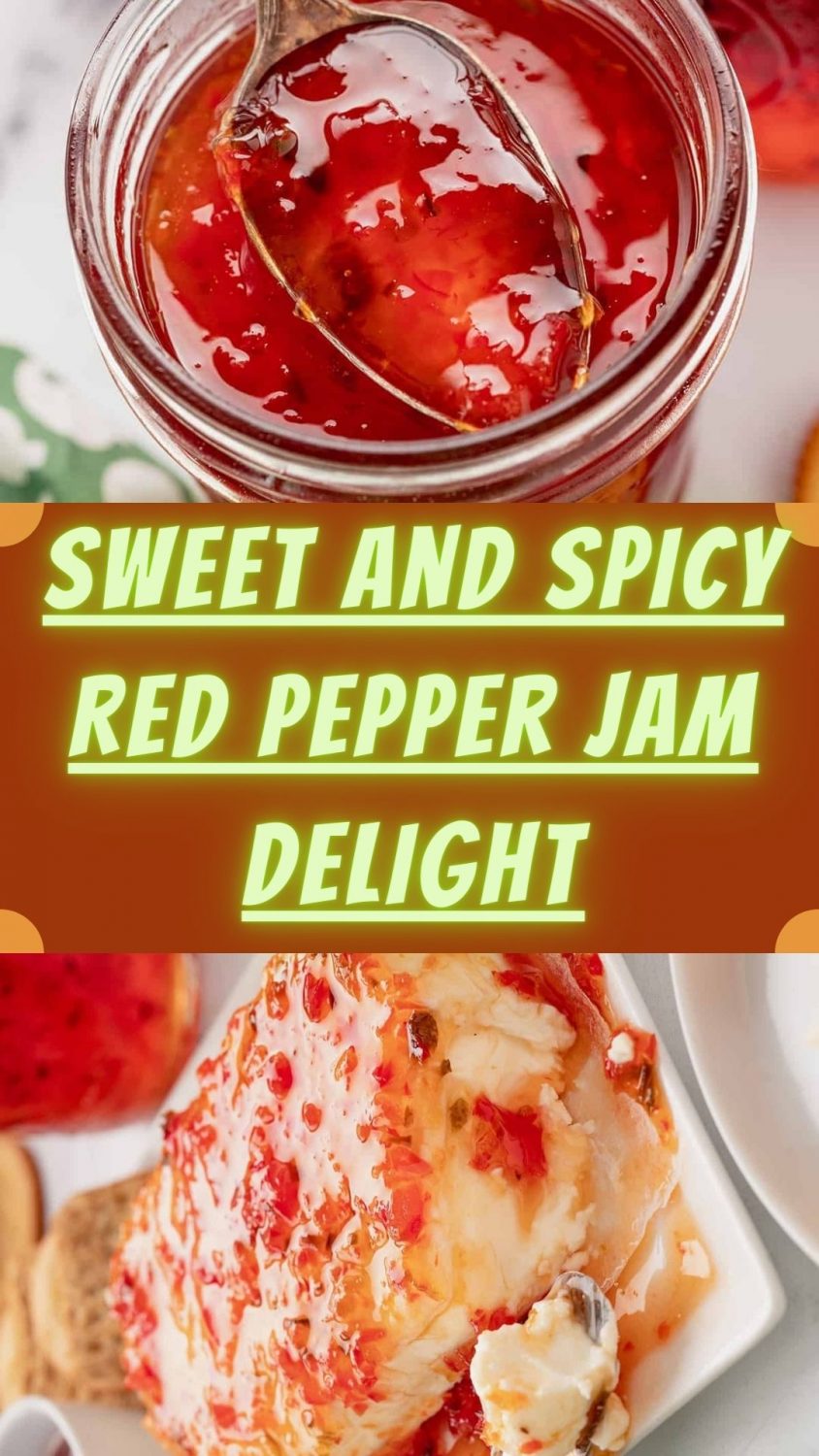 Sweet and Spicy Red Pepper Jam Delight