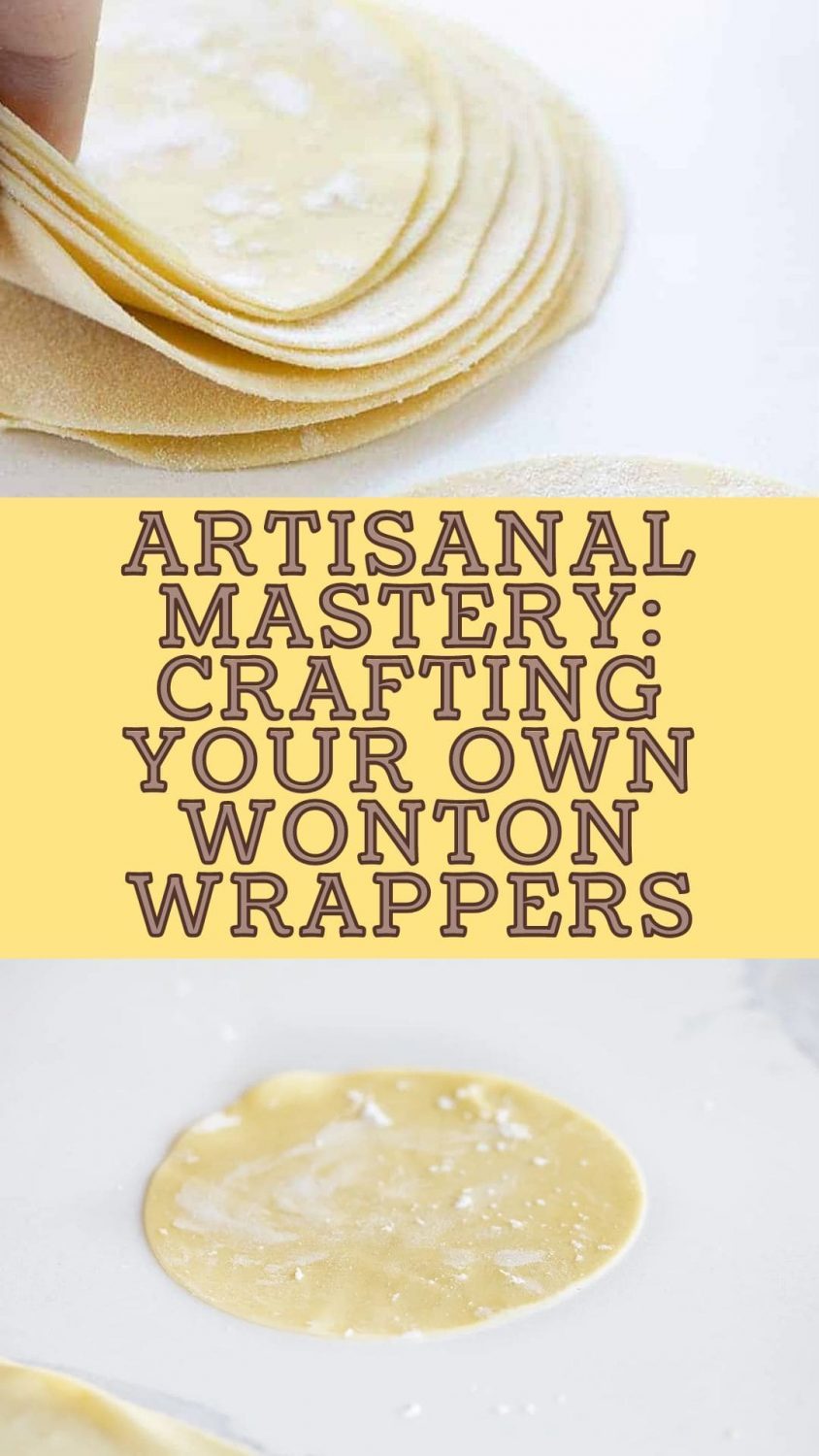 Artisanal Mastery: Crafting Your Own Wonton Wrappers