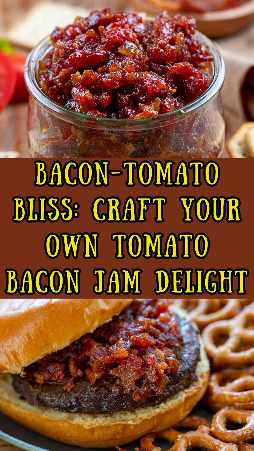 Bacon-Tomato Bliss: Craft Your Own Tomato Bacon Jam Delight