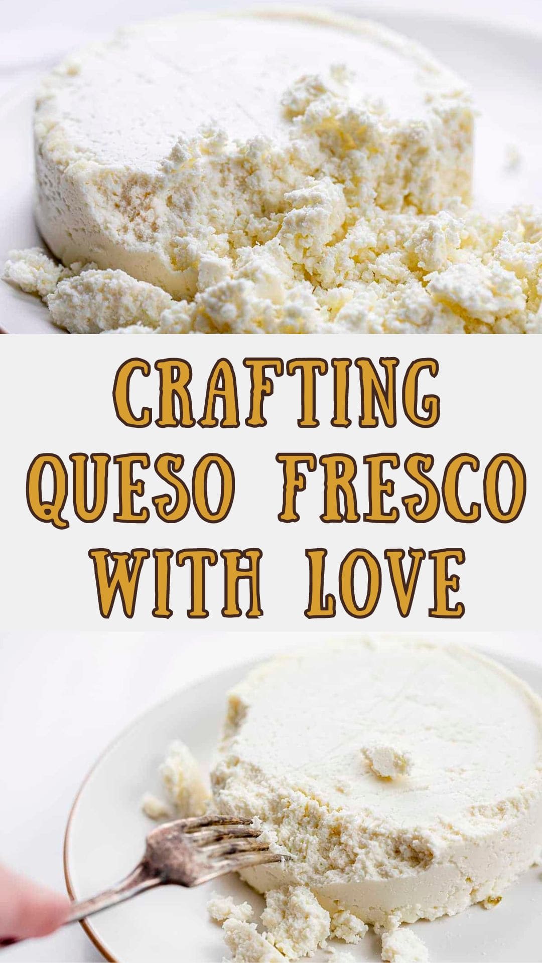 Crafting Queso Fresco with Love