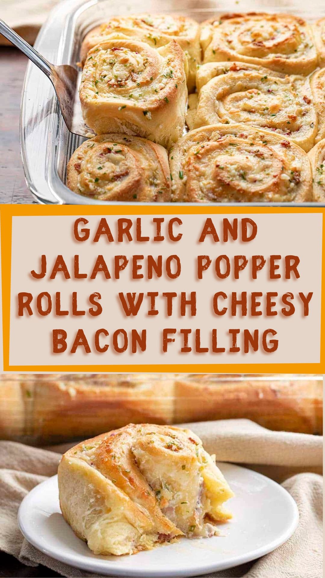 Garlic and Jalapeno Popper Rolls with Cheesy Bacon Filling