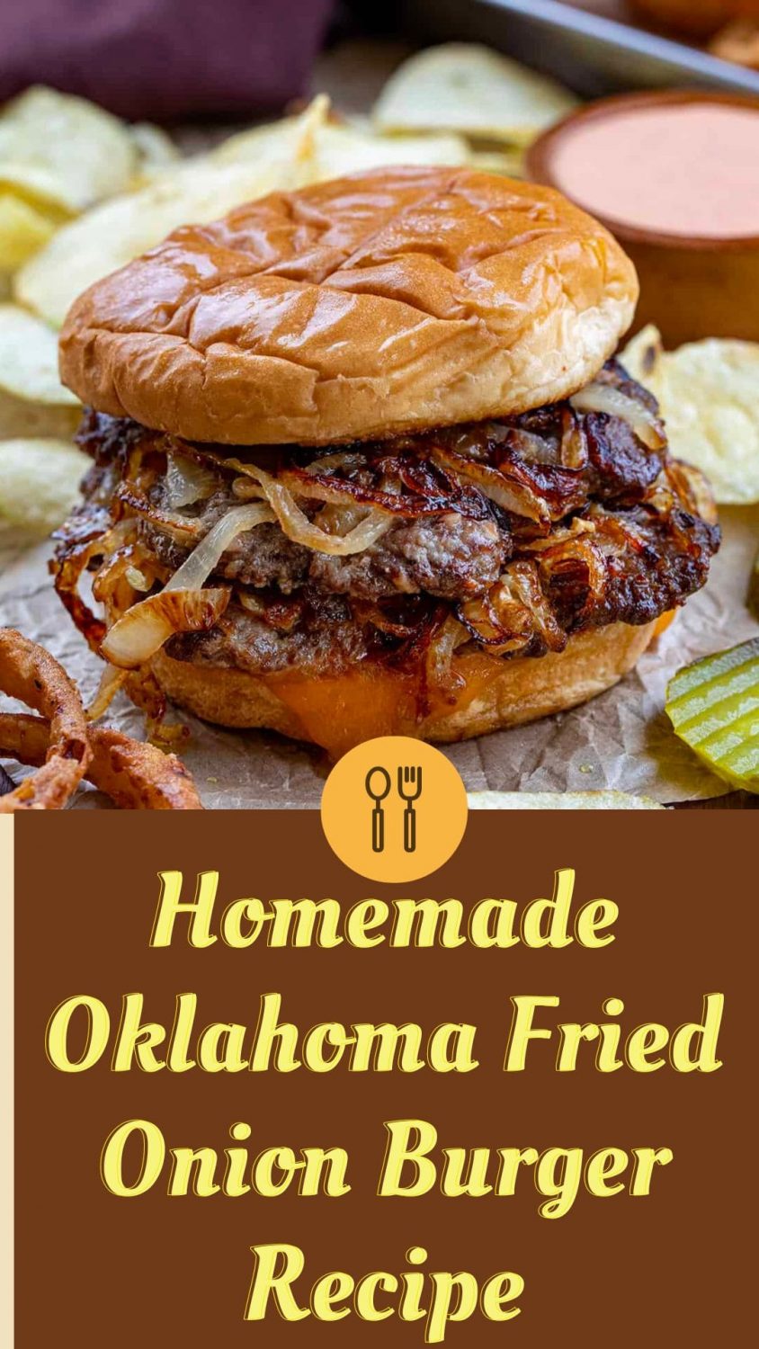 Savor the Flavor: Homemade Oklahoma Fried Onion Burger Recipe