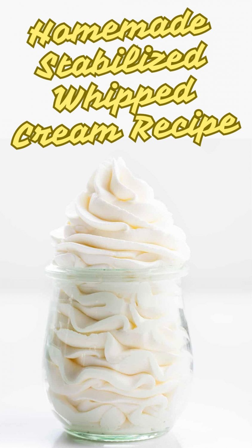 Homemade Stabilized Whipped Cream Recipe
