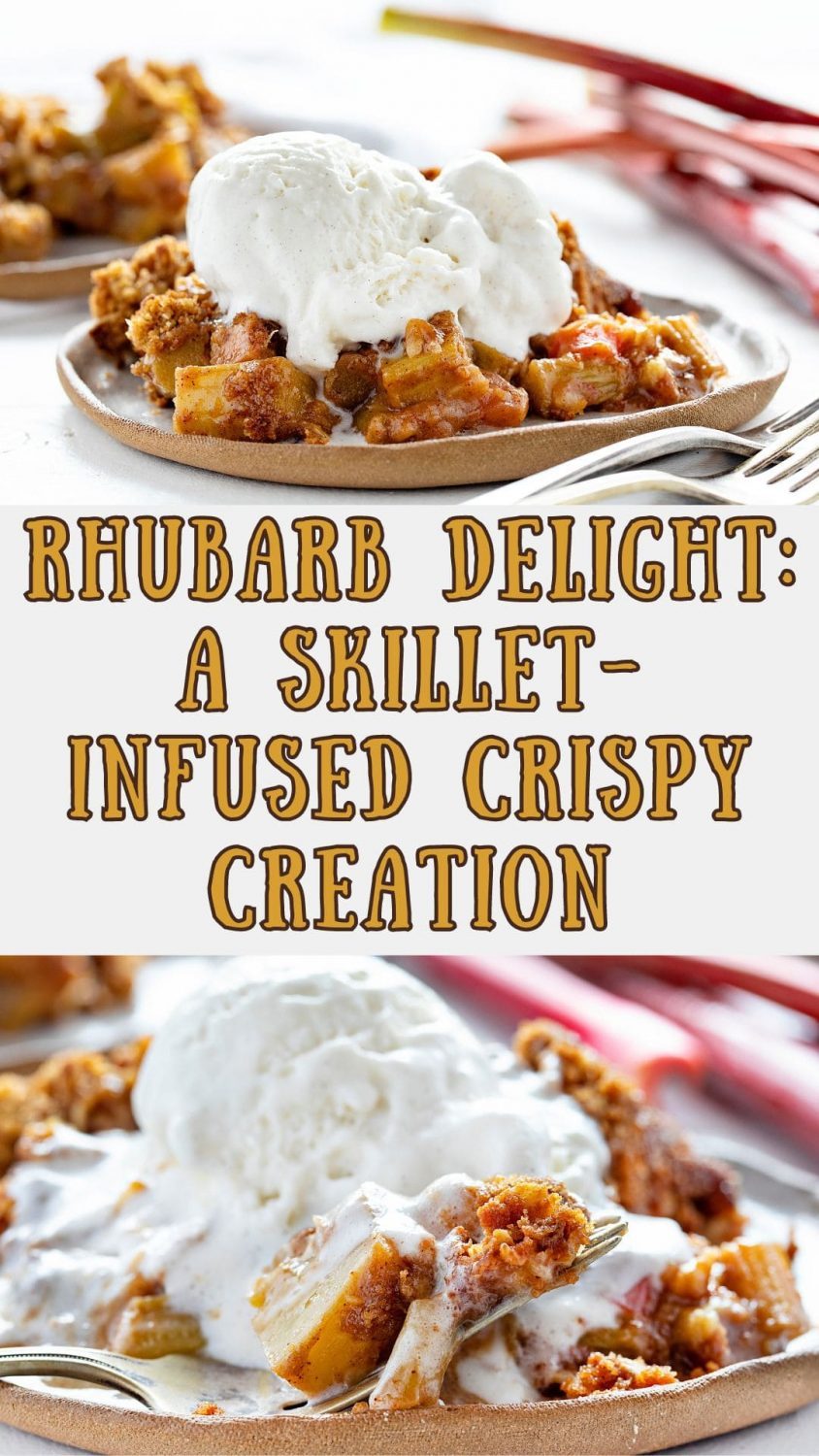 Rhubarb Delight: A Skillet-Infused Crispy Creation