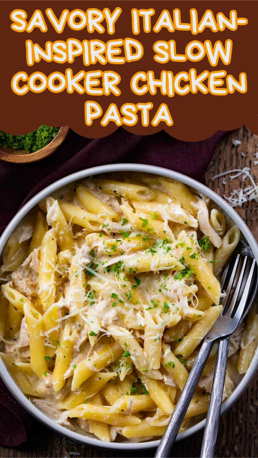 Savory Italian-Inspired Slow Cooker Chicken Pasta