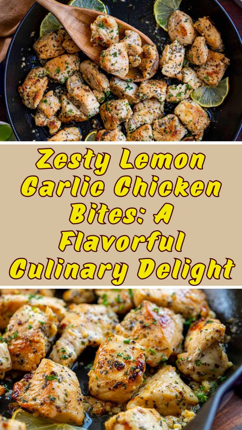 Zesty Lemon Garlic Chicken Bites: A Flavorful Culinary Delight